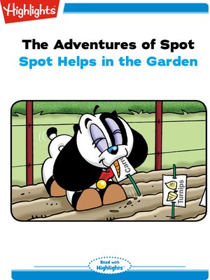 cover image of The Adventures of Spot: Spot Helps in the Garden